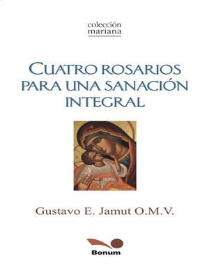 cover image of Cuatro Rosarios para una sanación integral